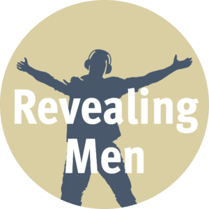 Revealing Men Podcast